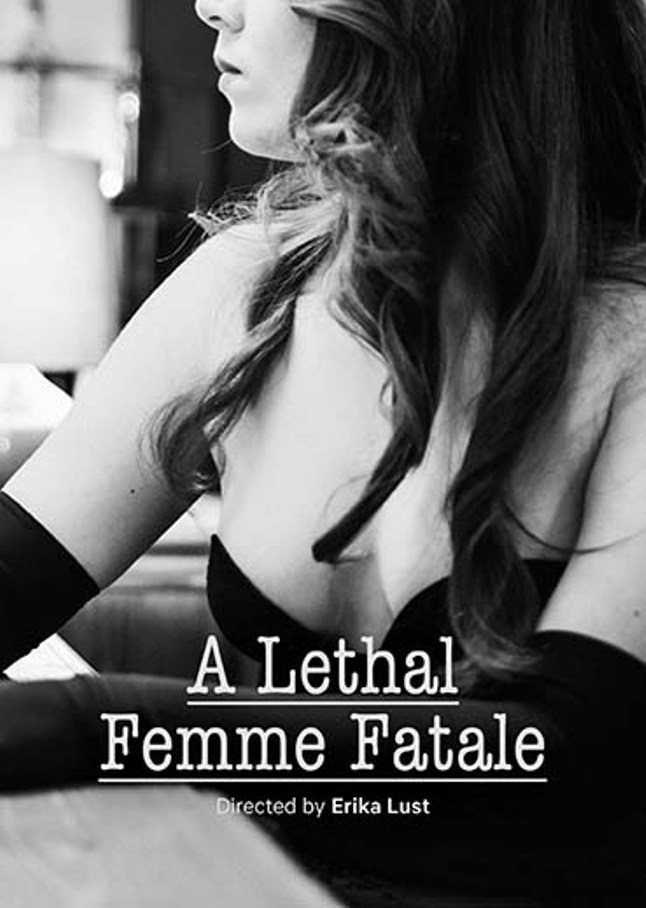 A Lethal Femme Fatale — Xconfessions